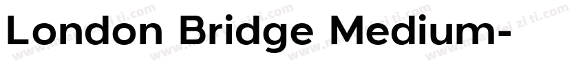 London Bridge Medium字体转换